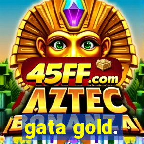 gata gold.